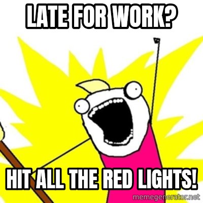 Late for work?