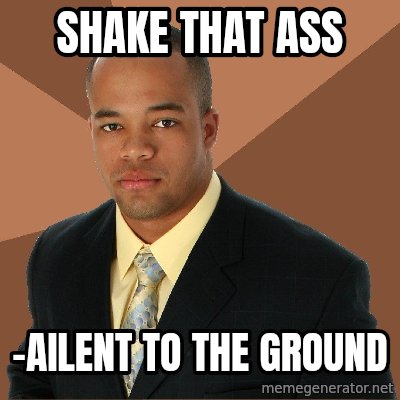 Shake that ass