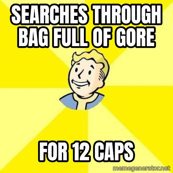 Do this every time I come across a super mutant camp