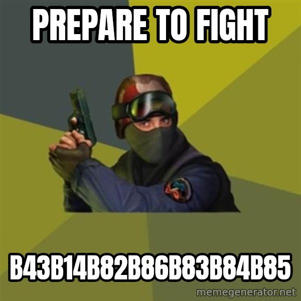 Counter Strike meme: Prepare to fight / b43b14b82b86b83b84b85