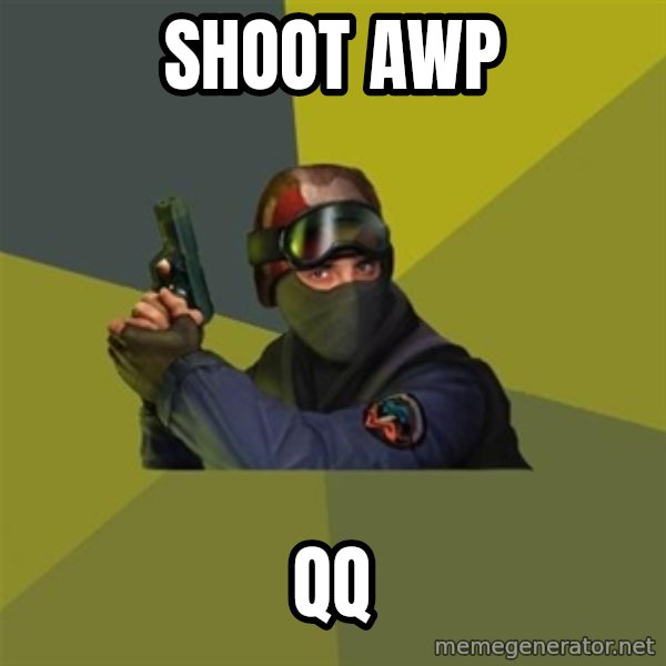 Counter Strike meme: Shoot AWP / QQ