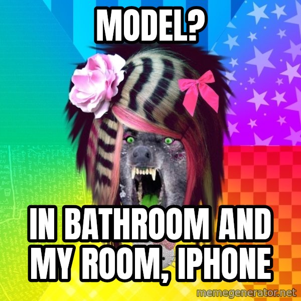 Insanity Scene Wolf meme: Model? / In Bathroom and my room, iphone