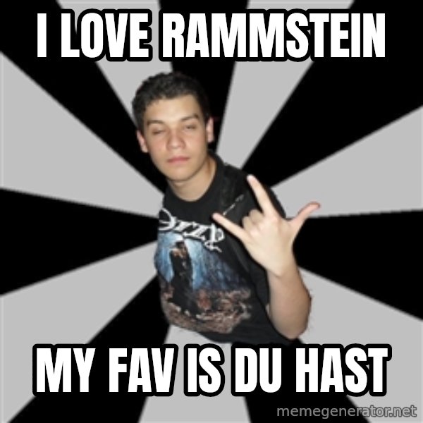 Metal Boy From Hell meme: i love rammstein / my fav is du hast