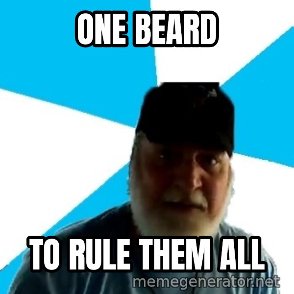 Epic Beard Man meme: one beard / to rule them all