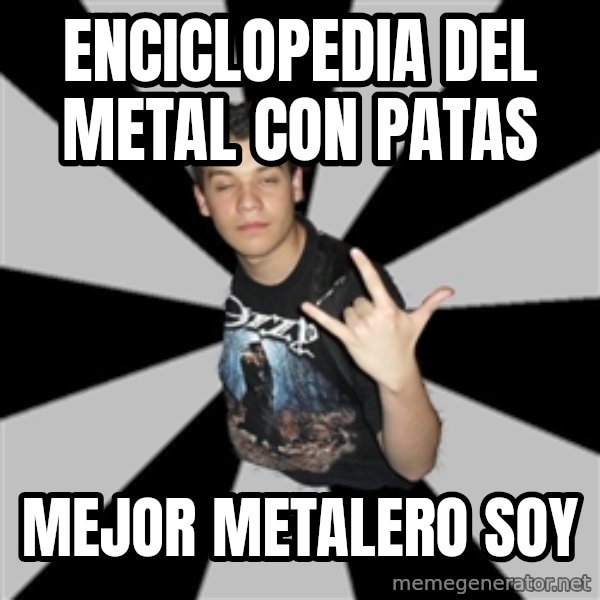 Metal Boy From Hell meme: enciclopedia del metal con patas / mejor metalero soy