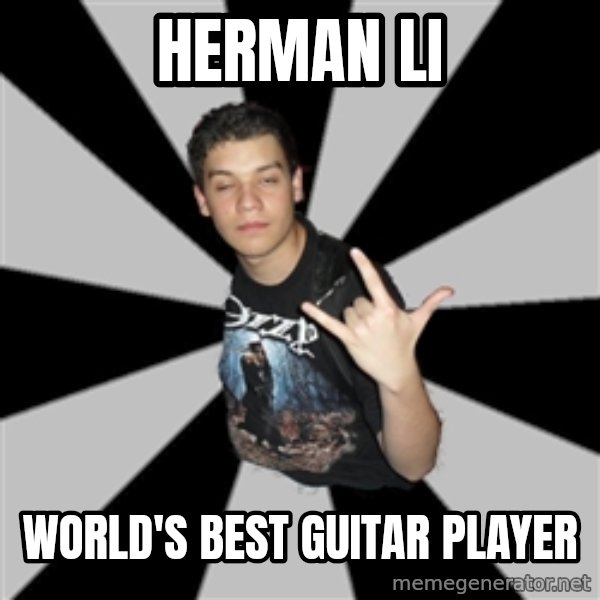 Metal Boy From Hell meme: Herman li / world's best guitar player