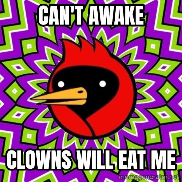 Omsk Crow meme: can't awake / clowns will eat me