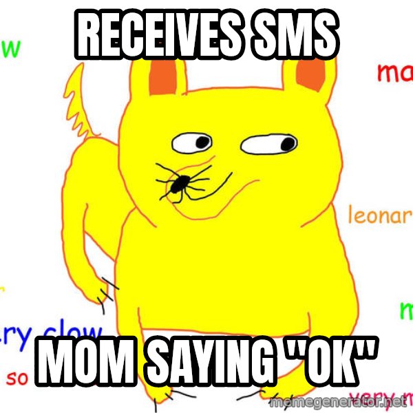 Forever Alone meme: rECEIVES SMS / MOM SAYING "OK"