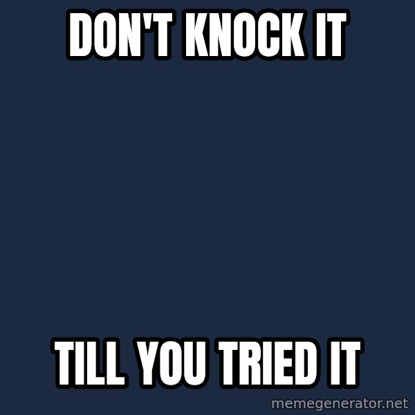 Pedobear meme: Don't knock it / till you tried it