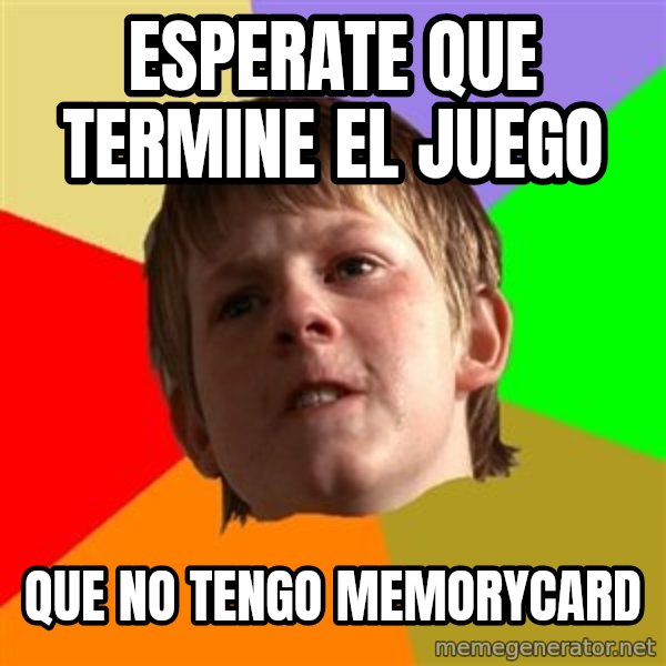 Angry School Boy meme: esperate que termine el juego / que no tengo memorycard