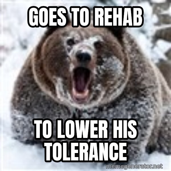 Clean Cocaine Bear meme: goes to rehab / to lower his tolerance