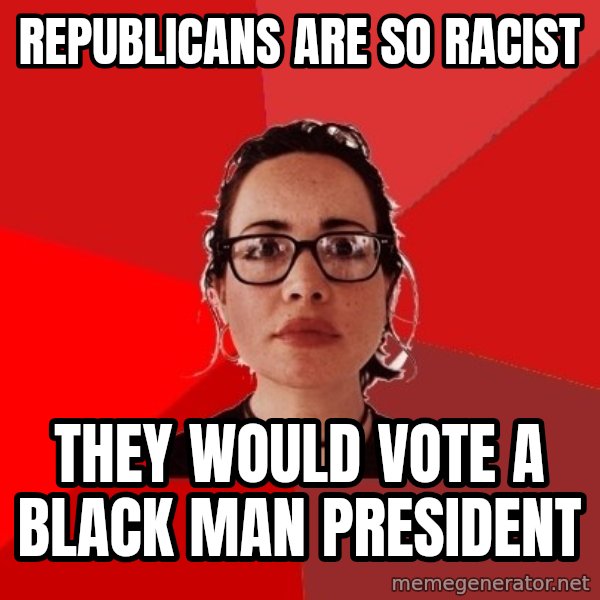 Liberal Douche Garofalo meme: republicans are so racist / they would vote a black man president
