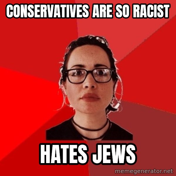 Liberal Douche Garofalo meme: Conservatives are so racist / hates jews