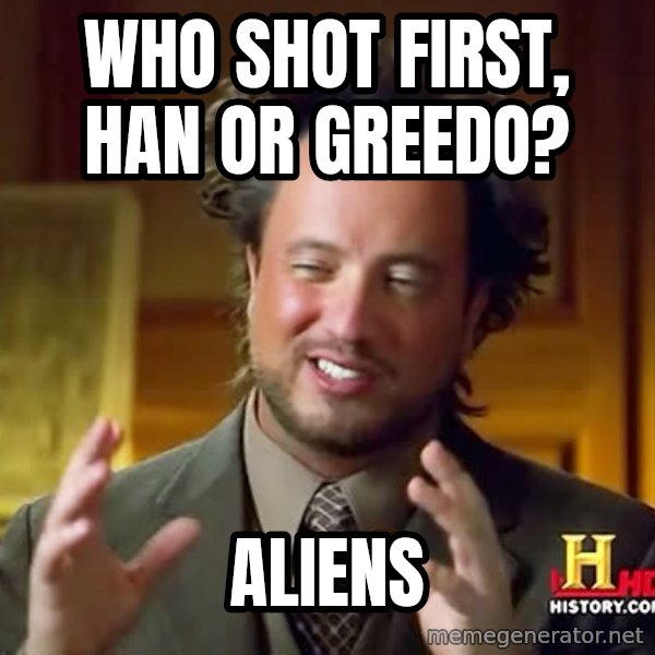 Giorgio A Tsoukalos Hair meme: Who shot first, han or greedo? / aliens