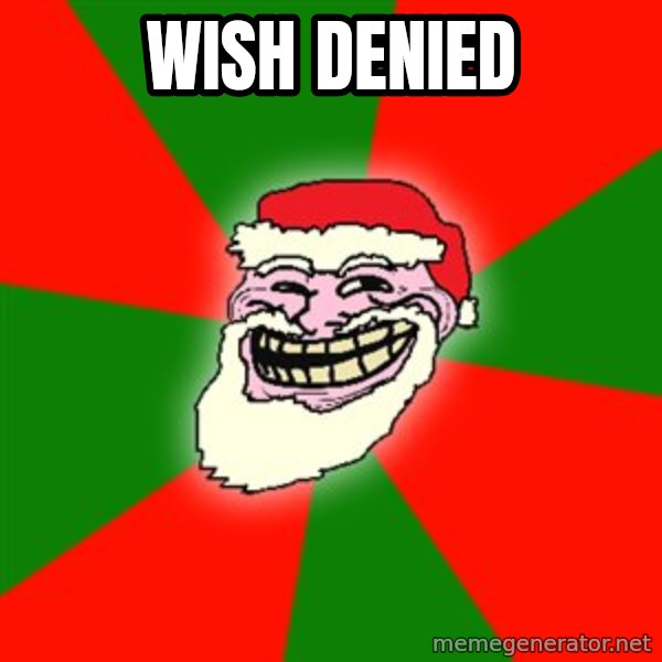 Santa Claus Troll Face meme: wish denied