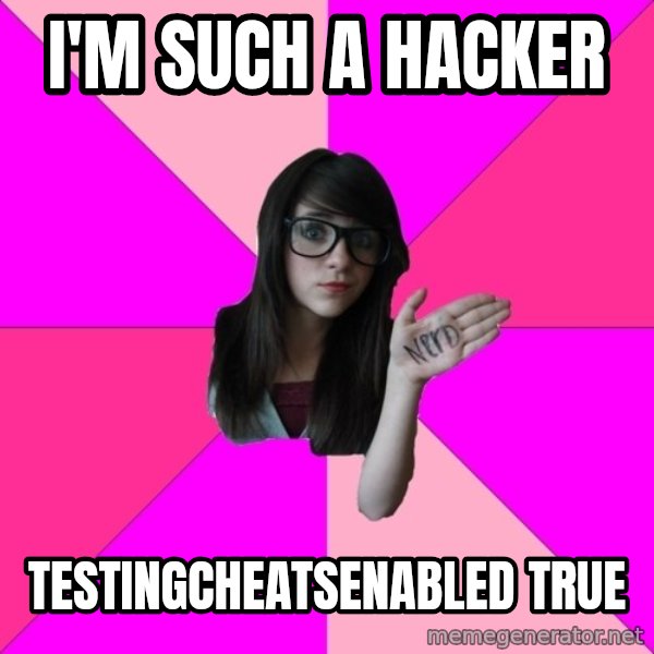 Idiot Nerd Girl meme: I'm such a hacker / testingcheatsenabled true
