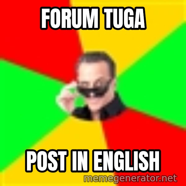 The Portuguese meme: forum tuga / post in english