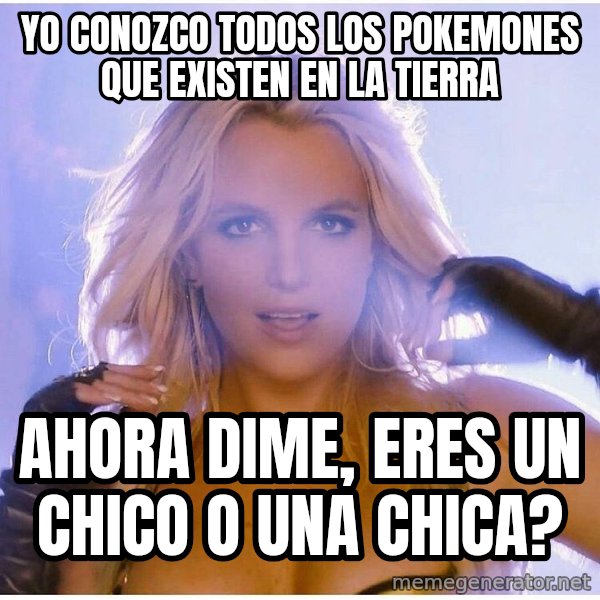 Professor Oak meme: yo conozco todos los pokemones que existen en la tierra / ahora dime, eres un chico o una chica?