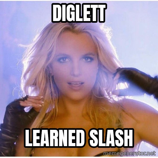 Professor Oak meme: DIGLETT / LEARNED SLASH