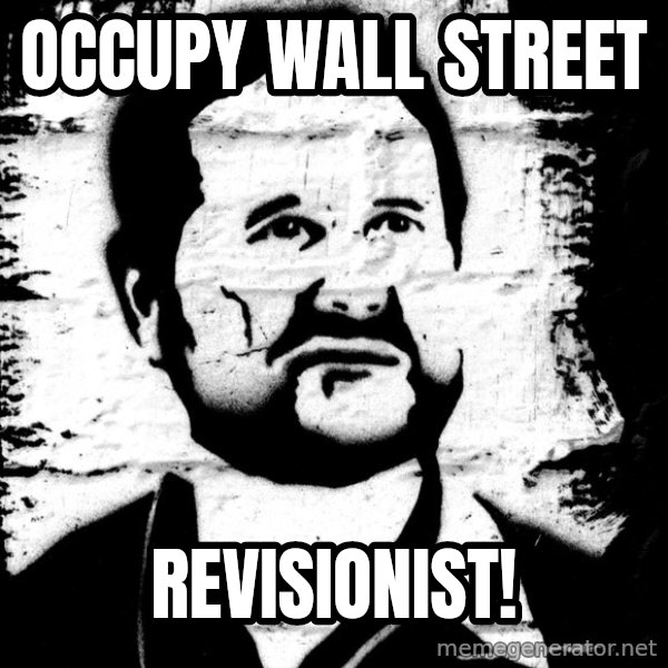 Blob Avakian meme: Occupy wall Street / REVISIONIST!
