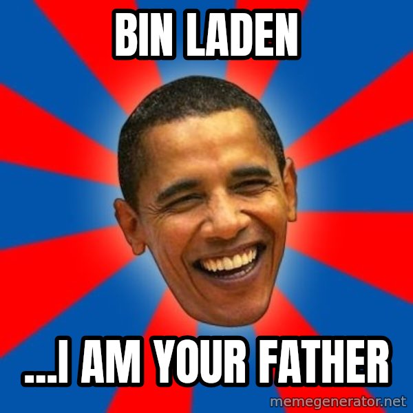 Obama meme: bin laden / ...i am your father
