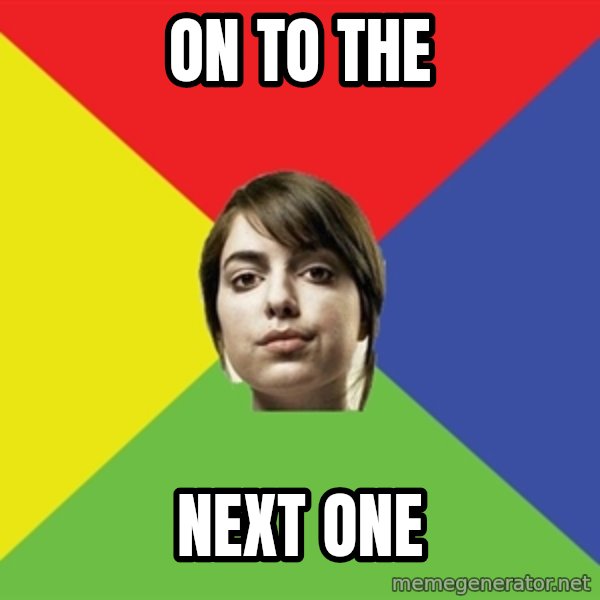 Non Jealous Girl meme: On to the / next one