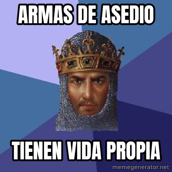 Age Of Empires meme: armas de asedio / tienen vida propia