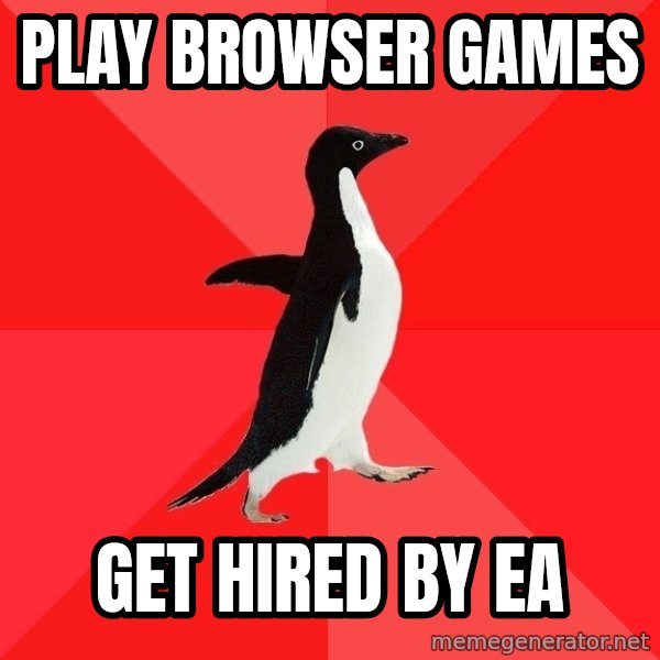 Socially Awesome Penguin meme: PLAY BROWSER Games / get hired by EA