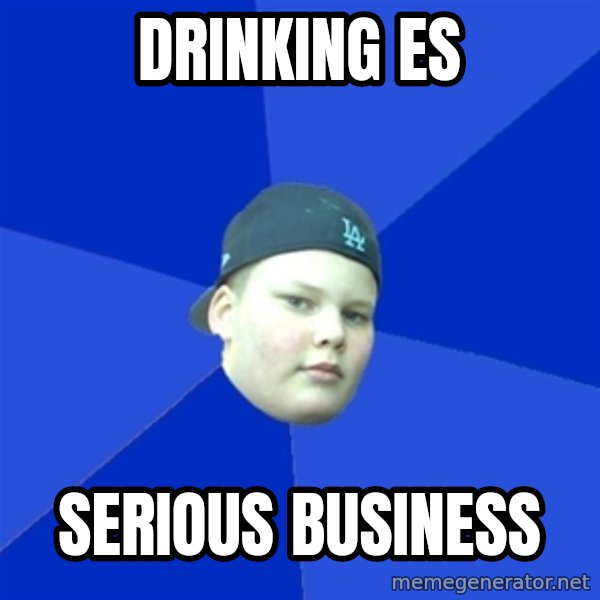Jonnen Neuvo meme: drinking es / serious business