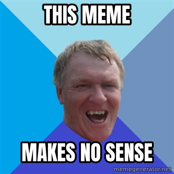 YAAZZ meme: this meme / makes no sense