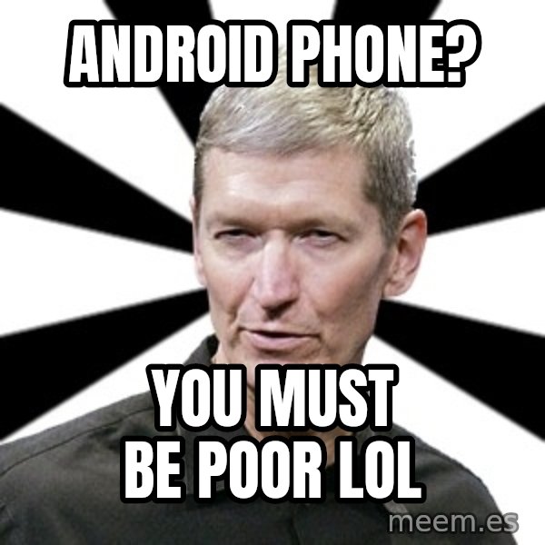 Tim Cook Time meme: Android phone? / you must be poor lol