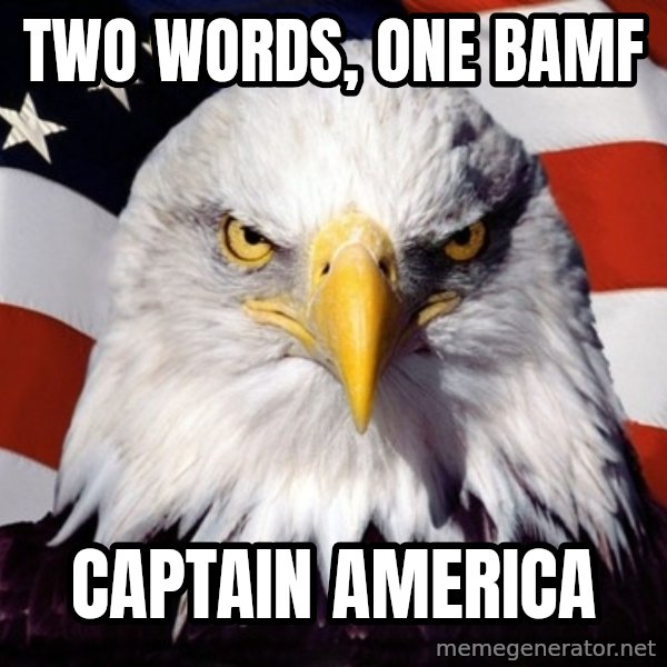 American Pride Eagle meme: Two Words, One BAMF / Captain America