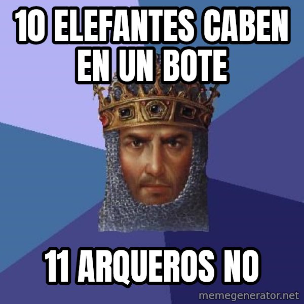 Age Of Empires meme: 10 elefantes caben en un bote / 11 arqueros no