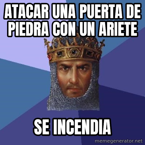Age Of Empires meme: Atacar una puerta de piedra con un ariete / Se incendia