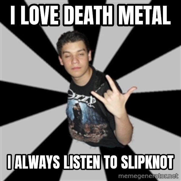Metal Boy From Hell meme: i love death metal / I always listen to slipknot