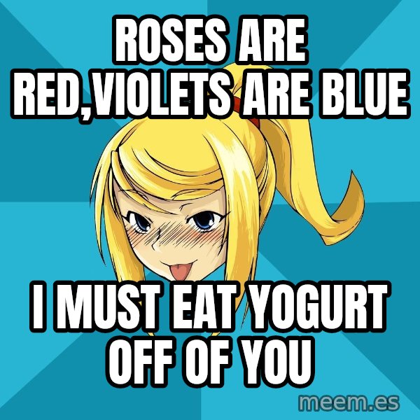 Horny Samus meme: Roses are red,violets are blue / I must eat yogurt off of you