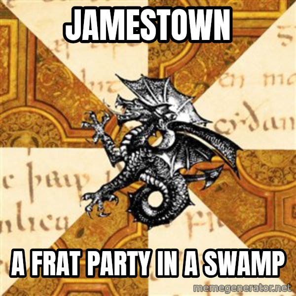 History Major Heraldic Beast meme: Jamestown / A Frat Party in a swamp