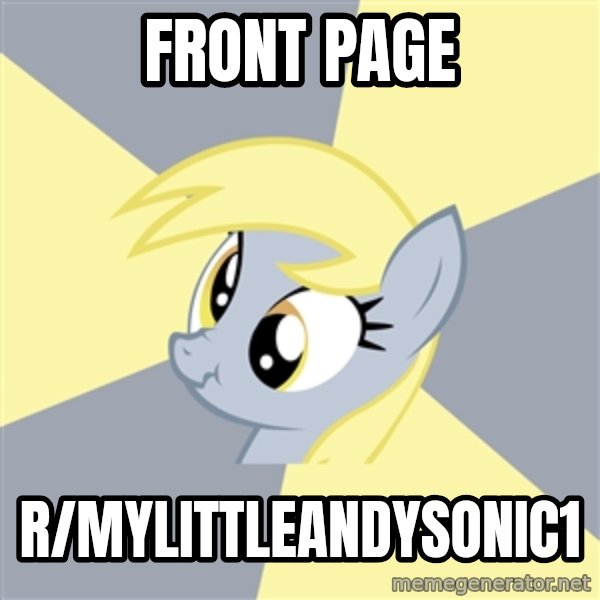 Badvice Derpy meme: front page / r/mylittleandysonic1