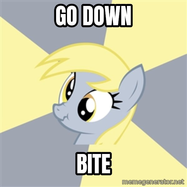Badvice Derpy meme: go down / bite