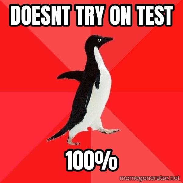 Socially Awesome Penguin meme: Doesnt try on test / 100%