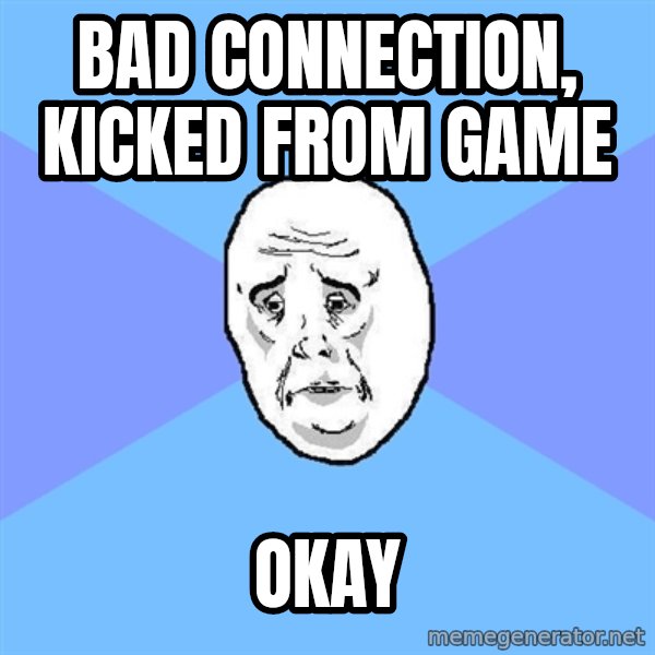 Okay Guy meme: bad connection, kicked from game / okay