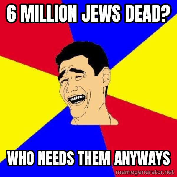 journalist meme: 6 million jews dead? / who needs them anyways