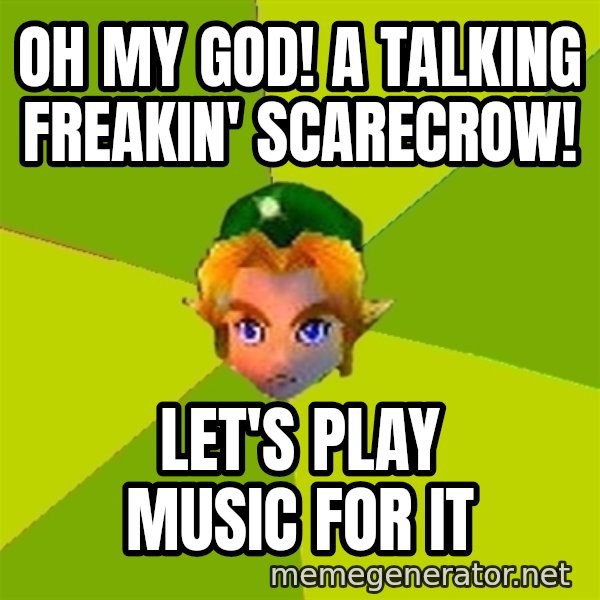 Quest Advice Link meme: Oh my god! A talking freakin' scarecrow! / let's play music for it