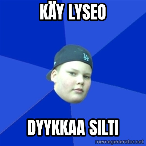 Jonnen Neuvo meme: KÄY LYSEO / DYYKKAA SILTI