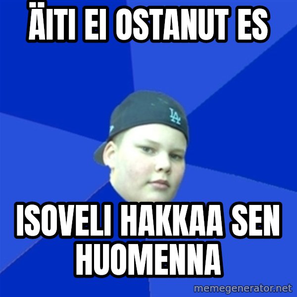 Jonnen Neuvo meme: äiti ei ostanut es / isoveli hakkaa sen huomenna
