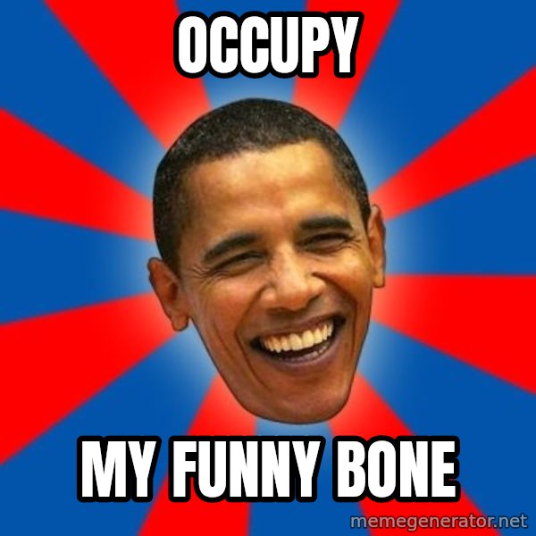 Obama meme: occupy / my funny bone