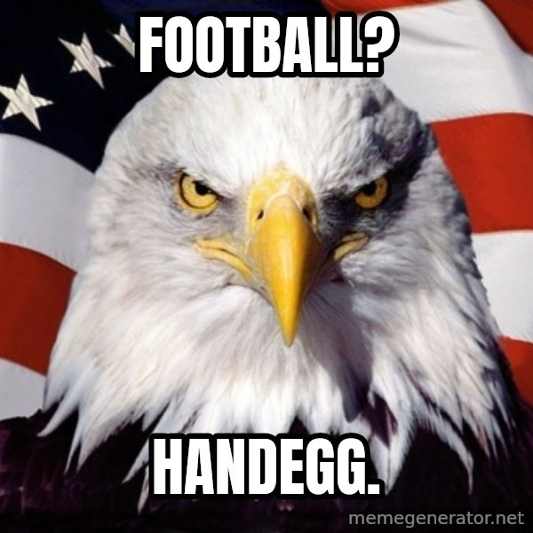 American Pride Eagle meme: football? / handegg.