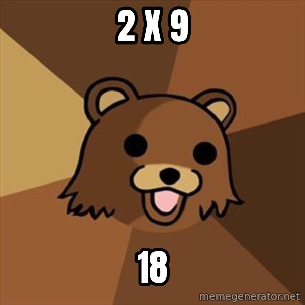 Pedobear meme: 2 X 9 / 18