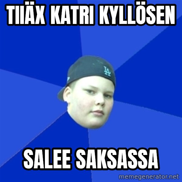 Jonnen Neuvo meme: TIIÄX KATRI KYLLÖSEN / SALEE SAKSASSA