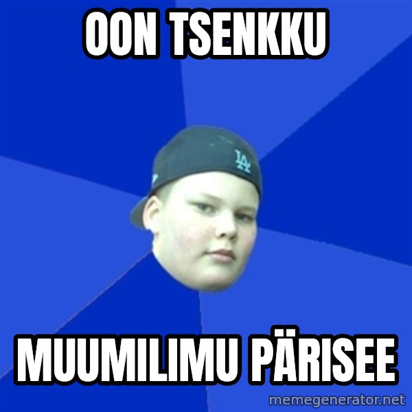 Jonnen Neuvo meme: Oon TsenKKu / muumilimu pärisee